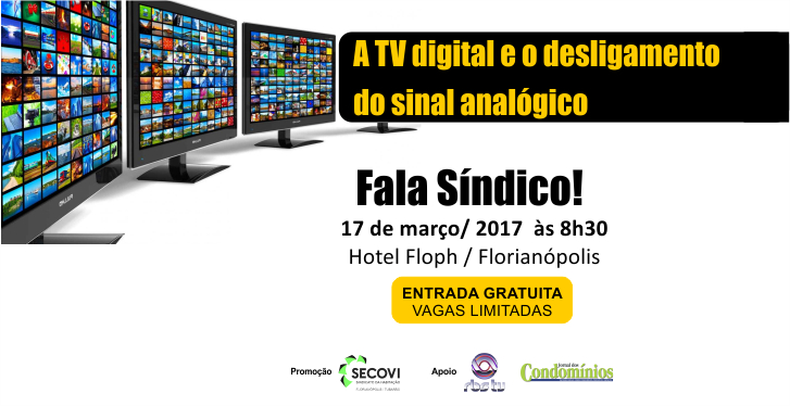 Fala Síndico! Informações sobre a TV digital e o desligamento do sinal analógico