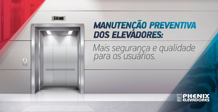 Manutenção preventiva dos elevadores: Mais segurança e qualidade para os usuários