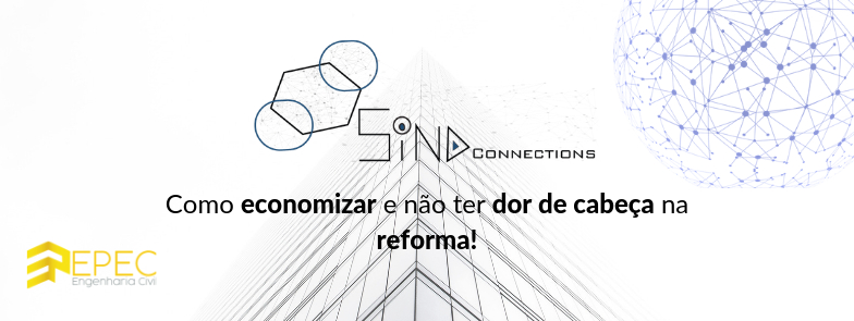 SINDConections: Como economizar e não ter dor de cabeça na reforma!