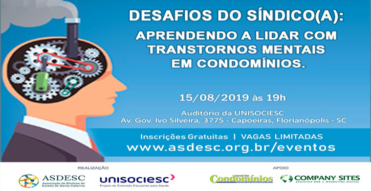 A proposta do evento é trazer aos gestores condominiais aprendizado e desenvolvimento de novas ferramentas para lidar com situações de moradores com distúrbios mentais